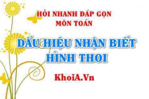 Dấu hiệu nhận biết hình thoi là gì? Hỏi nhanh đáp gọn môn Toán
